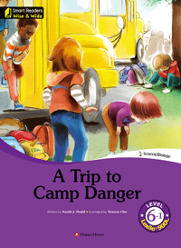 Smart Readers Wise & Wide 6-1. A Trip to Camp Danger